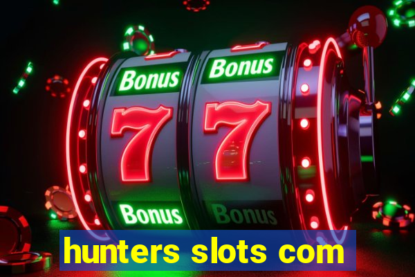 hunters slots com